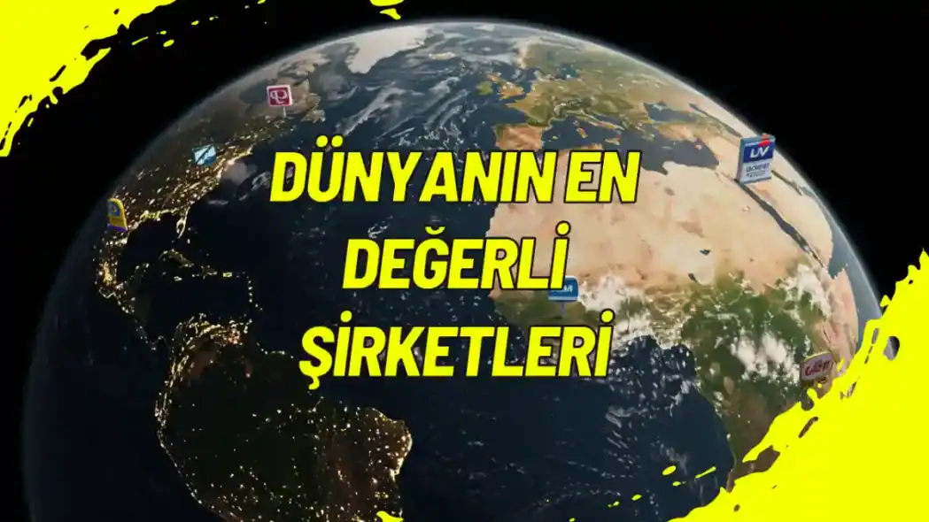 Dünyanın En Değerli Şirketleri