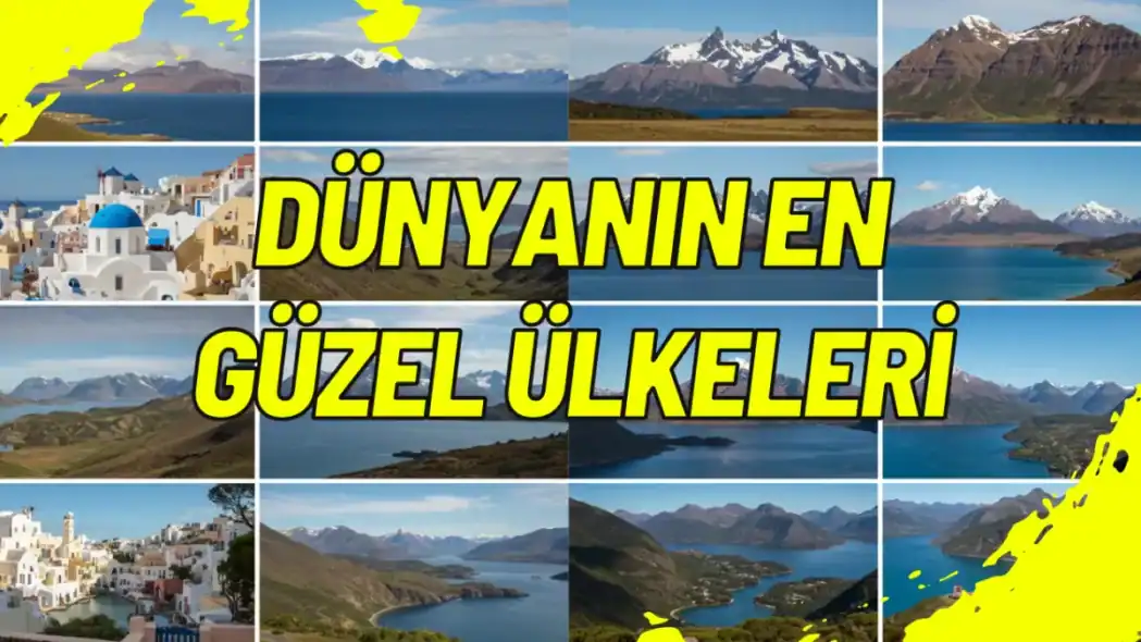 Dünyanın En Güzel Ülkeleri