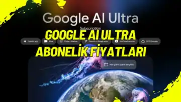 Güncel Google AI Ultra Abonelik Fiyatları