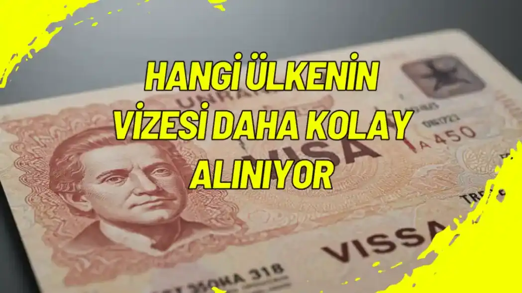 Hangi Ülkenin Vizesi Daha Kolay Alınıyor