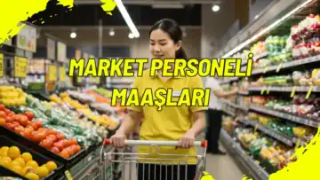 Market Personeli Maaşları