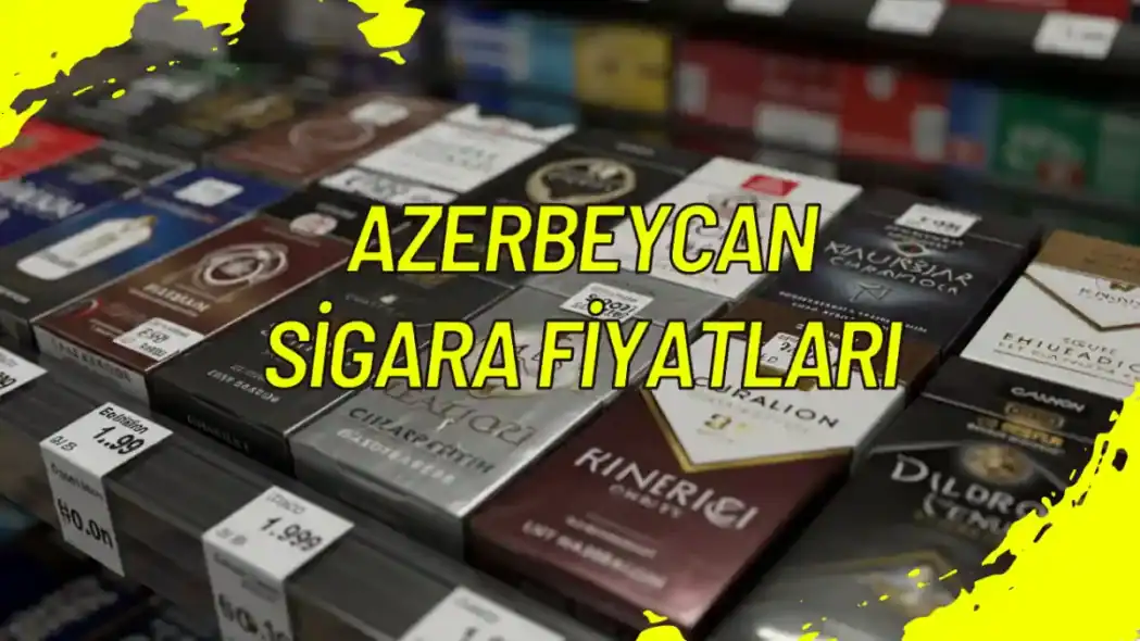 Azerbeycan Sigara Fiyatları