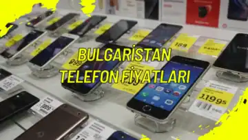 Bulgaristan Telefon Fiyatları