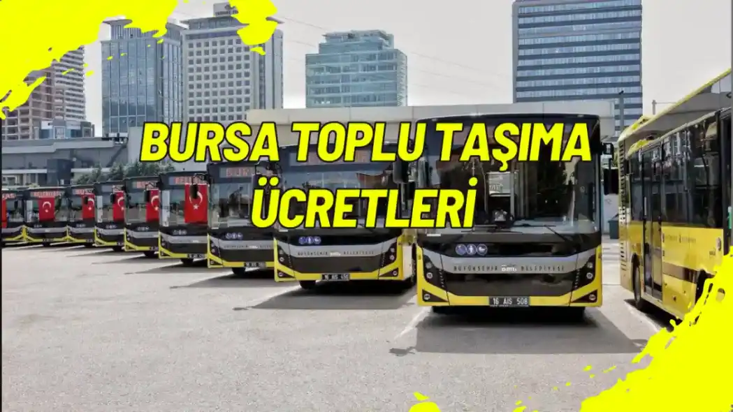 Bursa Toplu Taşıma Ücretleri 2025