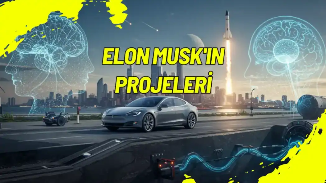 Elon Musk’ın Projeleri