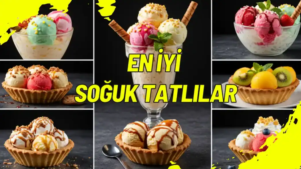 En İyi Soğuk Tatlılar