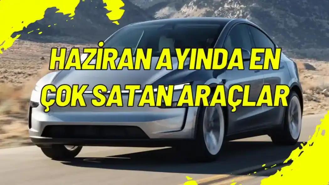 Haziran Ayında En Çok Satan Araçlar
