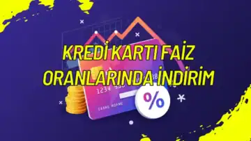 Kredi Kartı Faiz Oranlarında İndirim