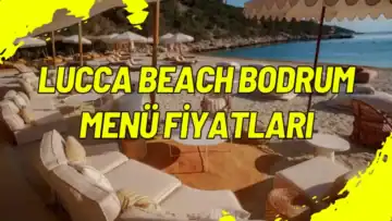 Lucca Beach Bodrum Menü Fiyatları