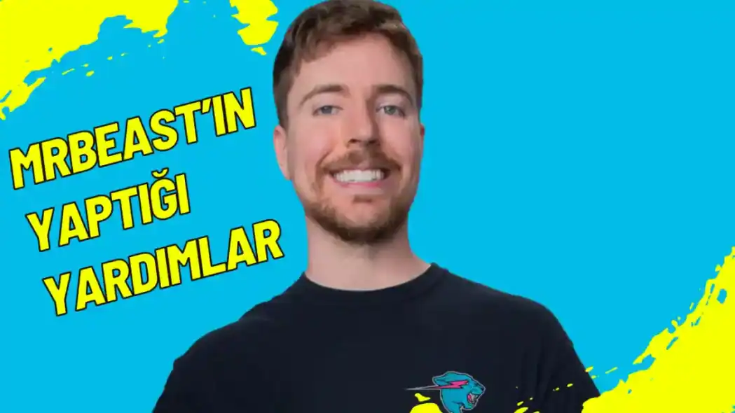 MrBeast’in Yaptığı Yardımlar