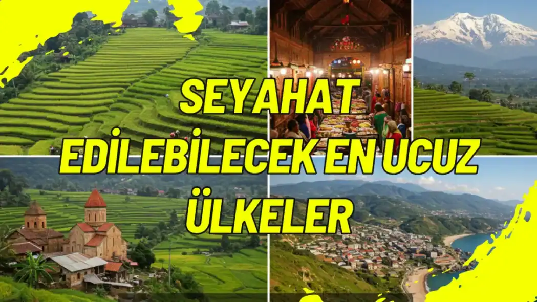 Seyahat Edilebilecek En Ucuz Ülkeler