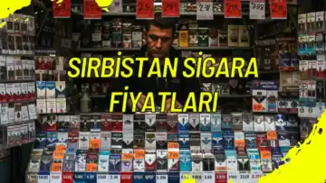 Sırbistan Sigara Fiyatları
