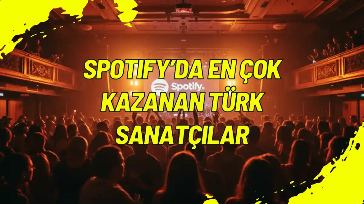 Spotify’da En Çok Kazanan Türk Sanatçılar