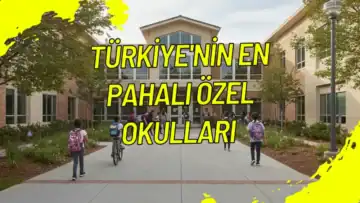 Türkiye'nin En Pahalı Özel Okulları 2025