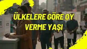 Ülkelere Göre Oy Verme Yaşı