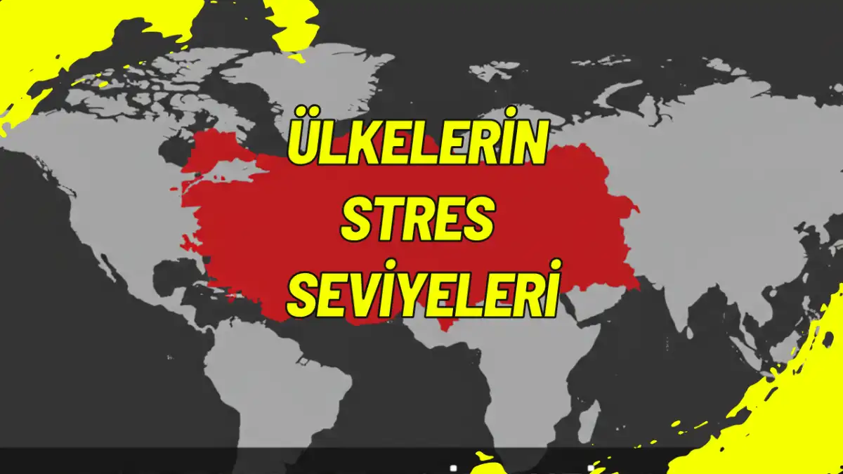 Ülkelerindeki Stres Seviyeleri