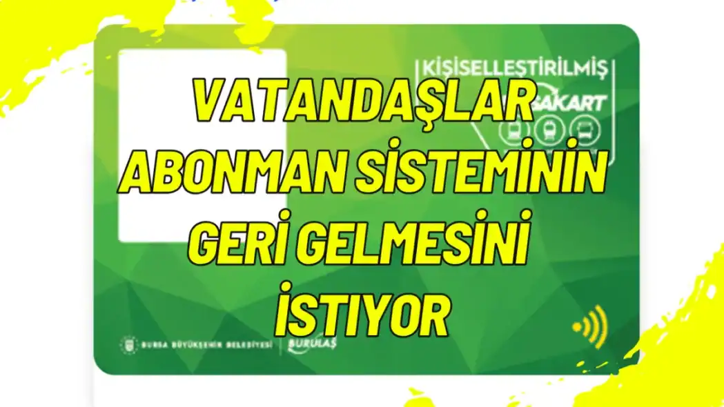 Vatandaşlar Abonman Sisteminin Geri Gelmesini İstiyor