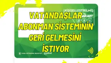 Vatandaşlar Abonman Sisteminin Geri Gelmesini İstiyor