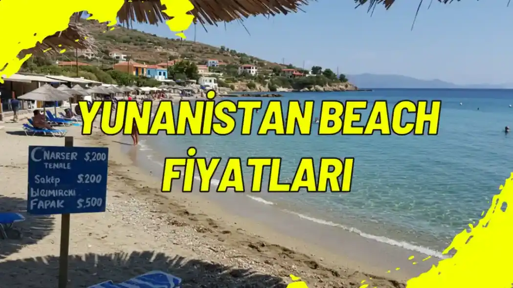 Yunanistan Beach Fiyatları
