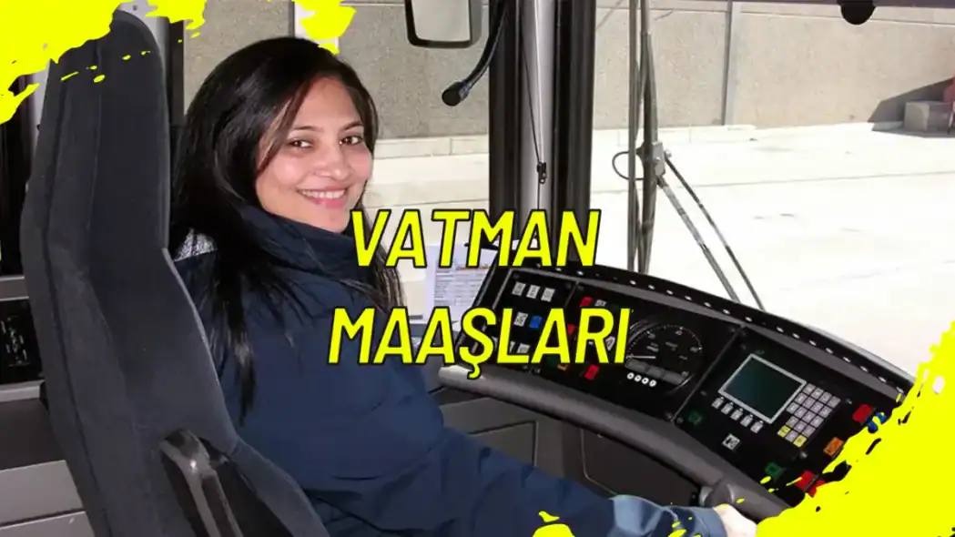 Güncel Vatman Maaşları