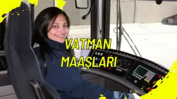 Güncel Vatman Maaşları