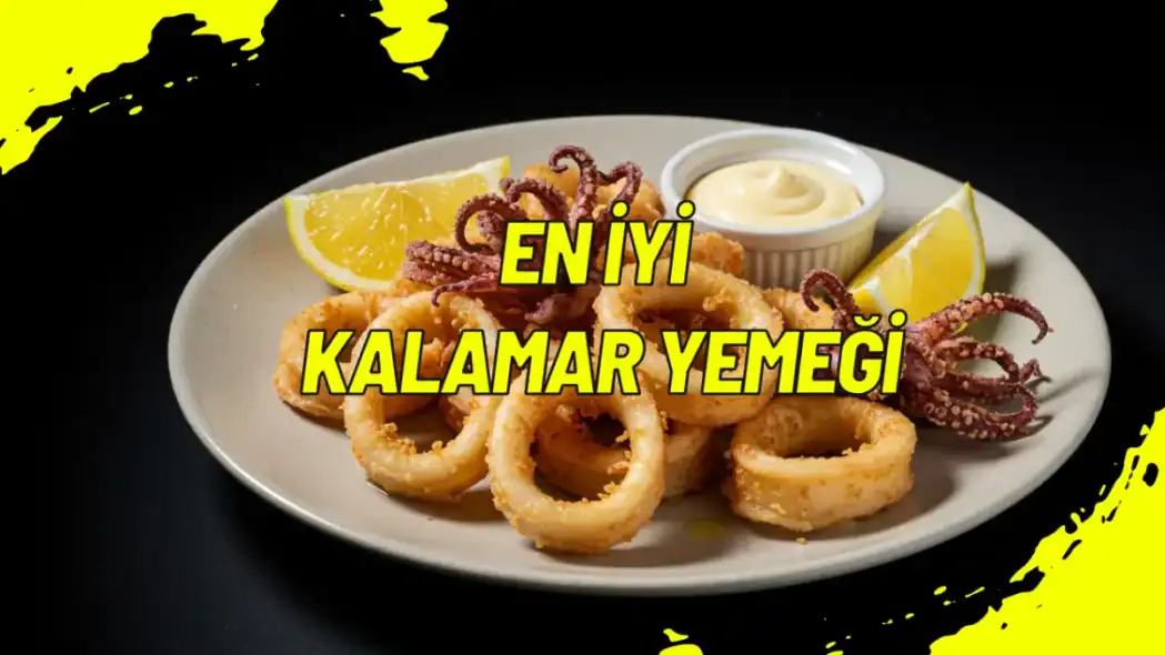 En İyi Kalamar Yemeği