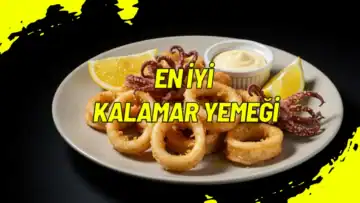 En İyi Kalamar Yemeği