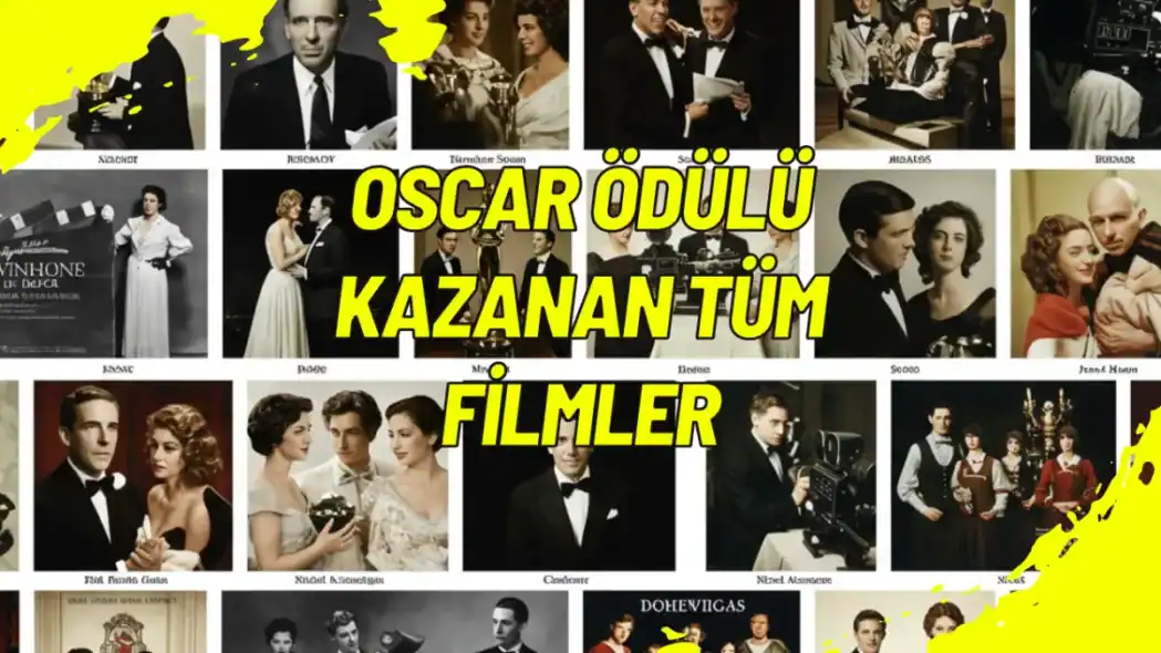 Oscar Ödülü Kazanan Tüm Filmler