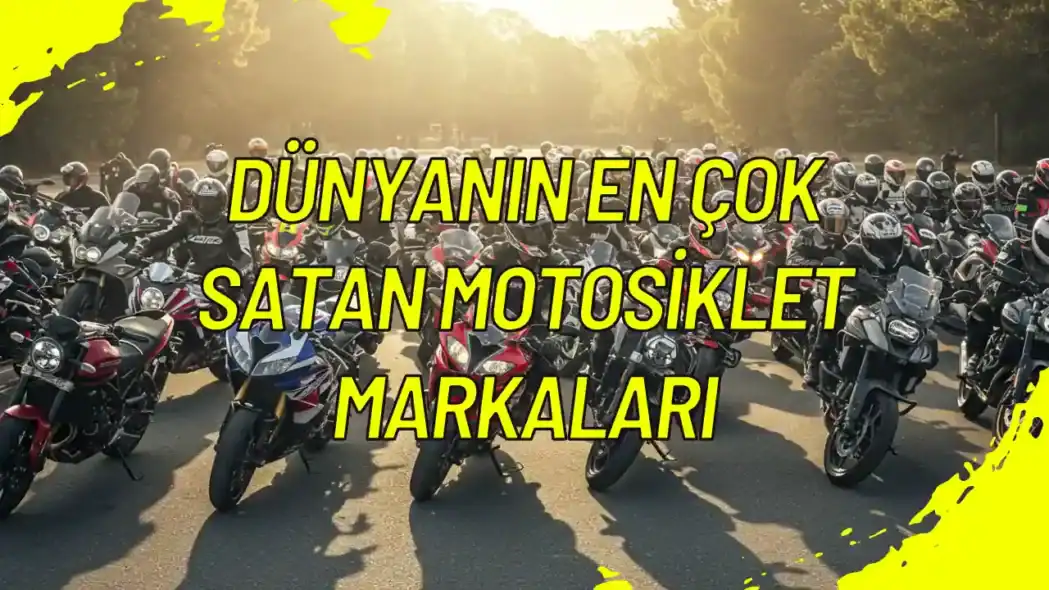 En Çok Satılan Motosikletler