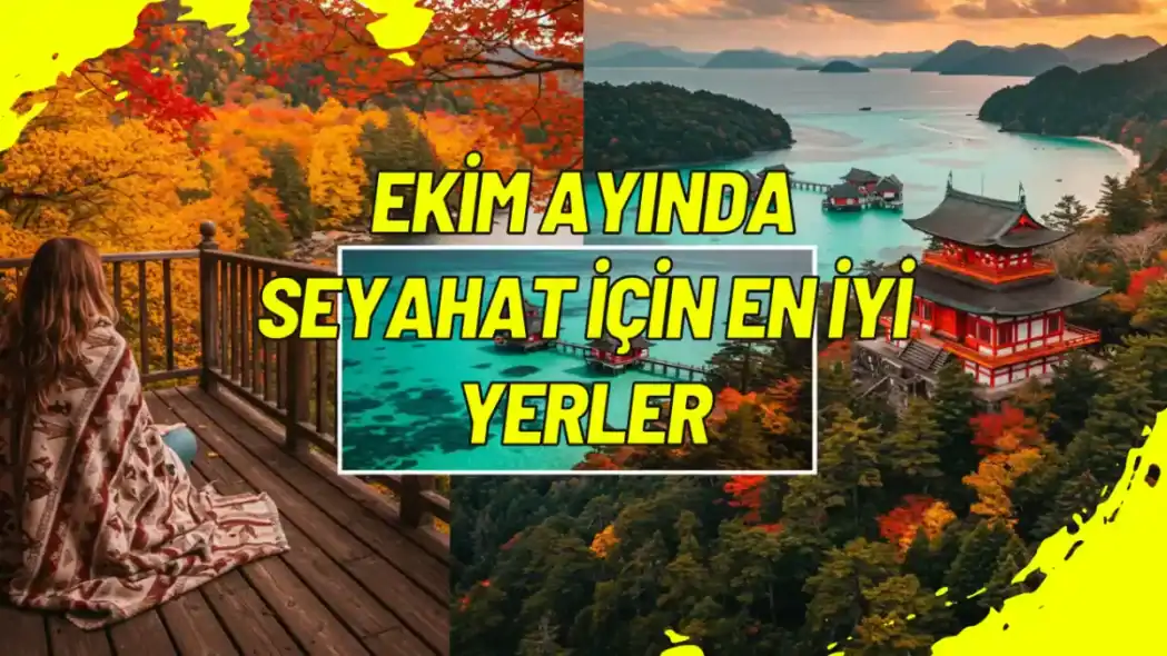 Ekim Ayında Seyahat İçin En İyi Yerler
