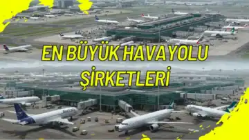 En Büyük Havayolu Şirketleri 2025 Güncel