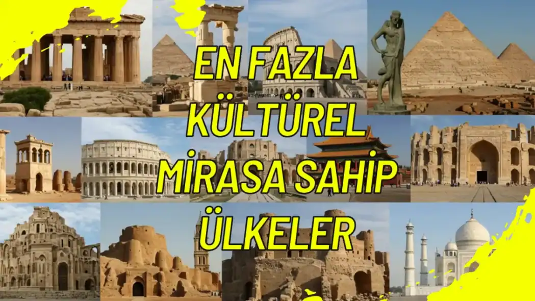 En Fazla Kültürel Mirasa Sahip Ülkeler