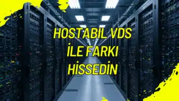 Hostabil VDS ile Farkı Hissedin