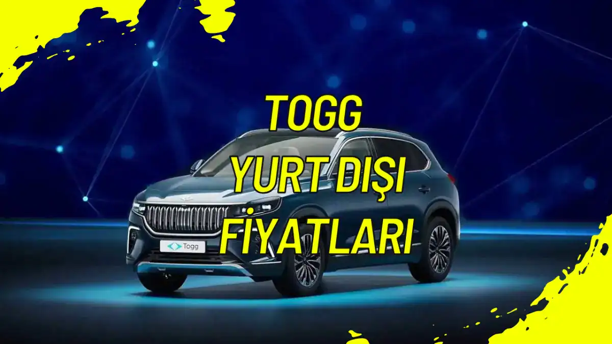 TOGG Yurt Dışı Fiyatları