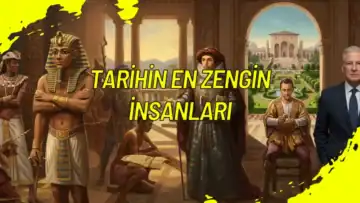 Dünya Tarihinin En Zengin İnsanları