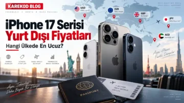 Yurt Dışı iPhone 17 Fiyatları