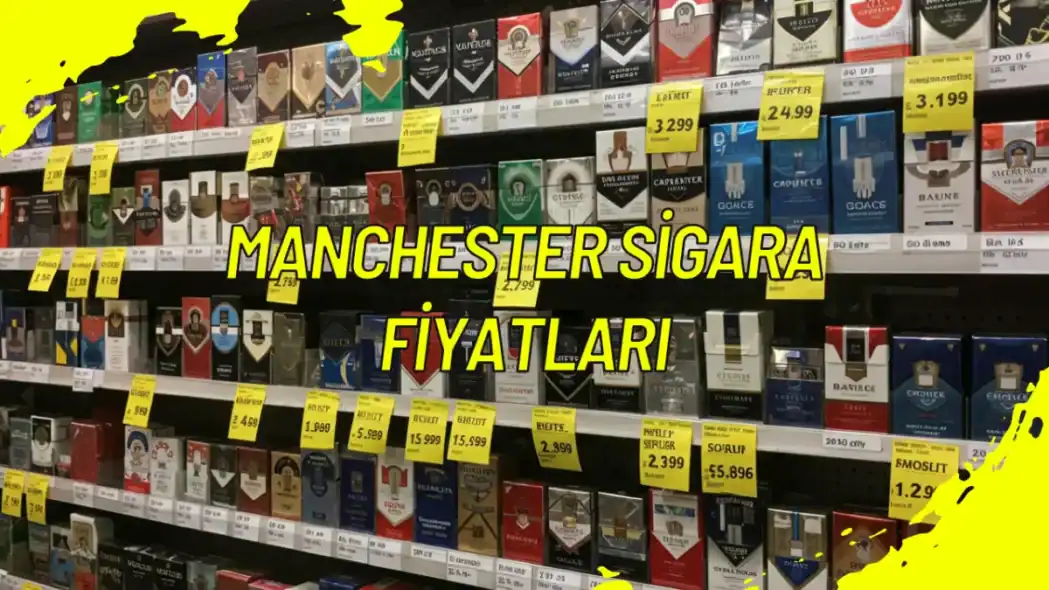 Manchester Sigara Fiyatları