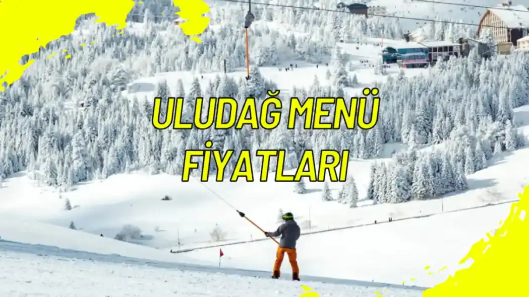 Uludağ Menü Fiyatları