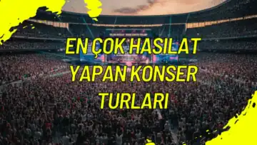 En Çok Hasılat Yapan Konser Turları