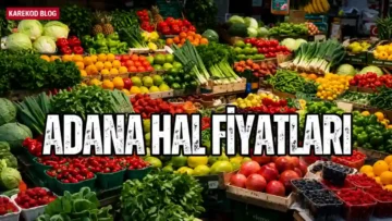 Güncel Adana Hal Fiyatları