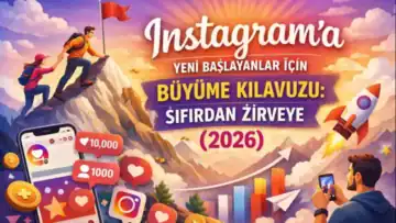 Instagram’a Yeni Başlayanlar İçin Büyüme