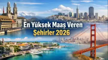 2026 En Yüksek Maaş Veren Şehirler