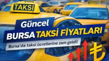 Güncel Bursa Taksi Fiyatları