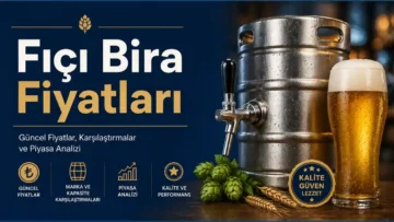 Fıçı Bira Fiyatları