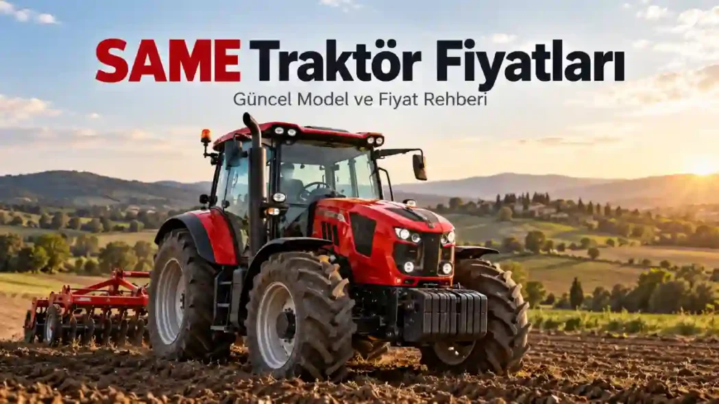SAME Traktör Fiyatları