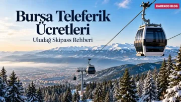 Bursa Teleferik Ücretleri