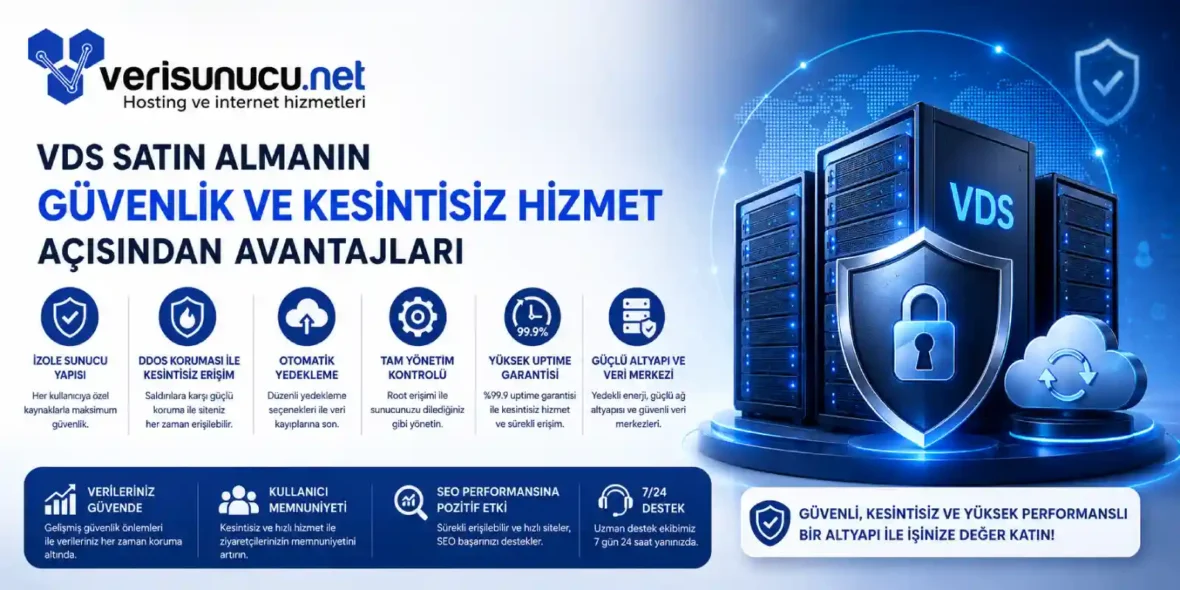 VDS Satın Almanın Güvenlik ve Kesintisiz Hizmet Açısından Avantajları