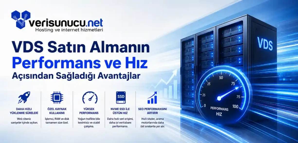 VDS Satın Almanın Performans ve Hız Açısından Sağladığı Avantajlar