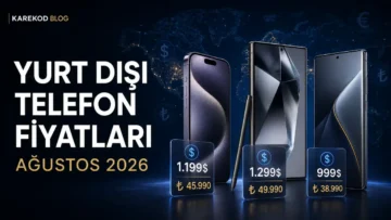 Yurt Dışı Telefon Fiyatları