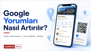 Google yorumları nasıl artırılır